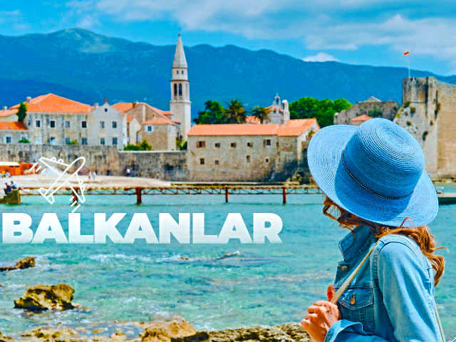 07 - 14 Haziran Uçaklı Balkan Turu